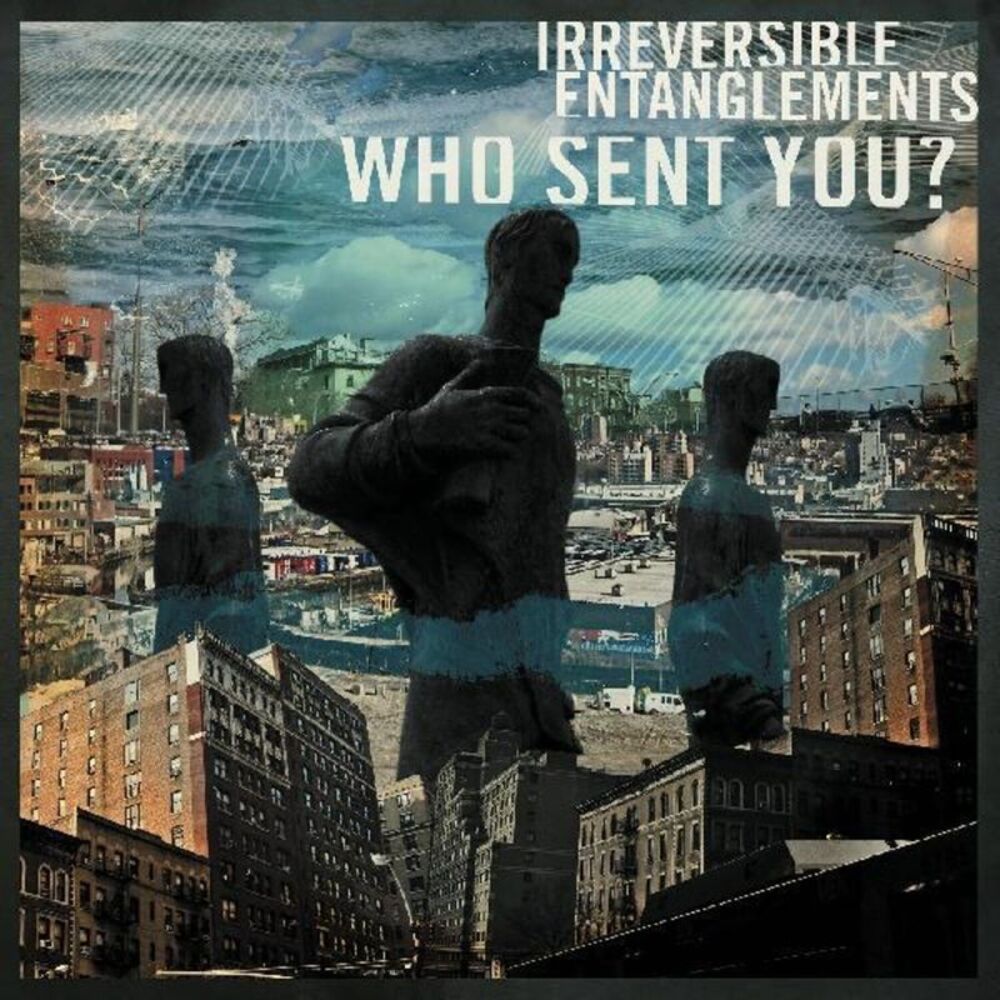 Irreversible Entanglements - Who Sent You?  LP LP